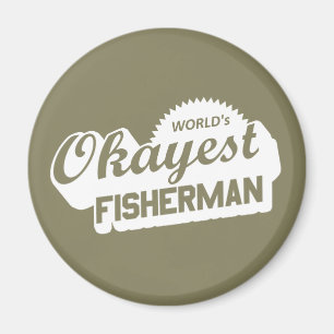 World's Okayest Fisherman Magnet