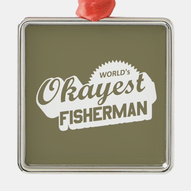 World's Okayest Fisherman Metal Tree Decoration (Front)