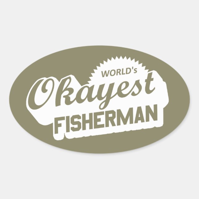 World's Okayest Fisherman Oval Sticker (Front)