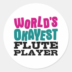World's Okayest Flute Player Funny Musician Gift Classic Round Sticker