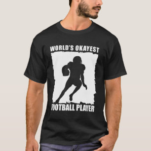 Worlds Okayest Football Player Lineman American Fo T-Shirt