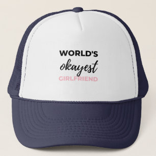 World's Okayest Girlfriend Black Trucker Hat
