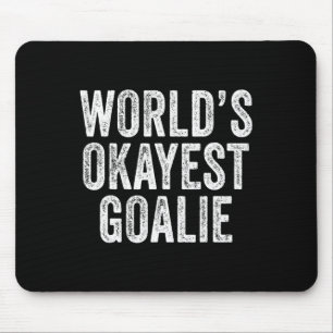 World's Okayest Goalie Soccer Lacrosse Sports Vint Mouse Mat