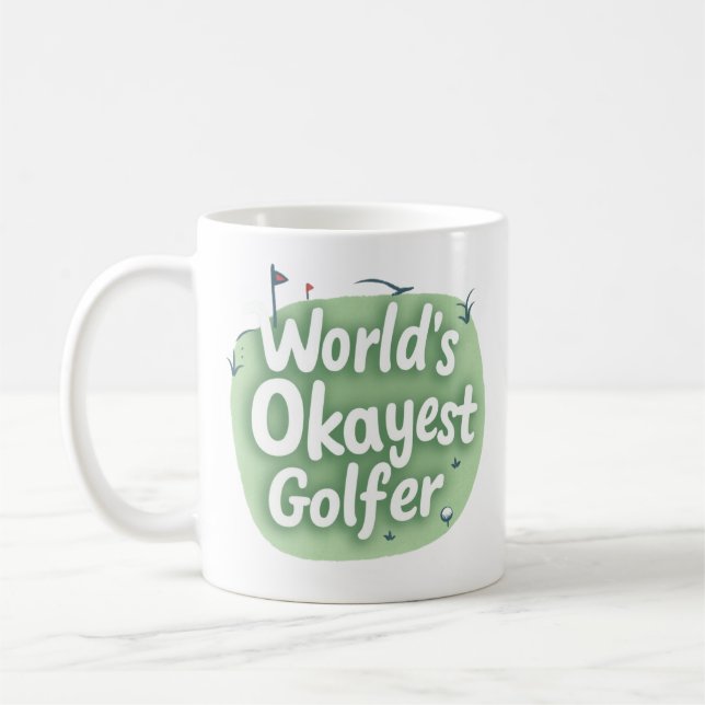 World's Okayest Golfer4 | Funny Golf Coffee Mug (Left)