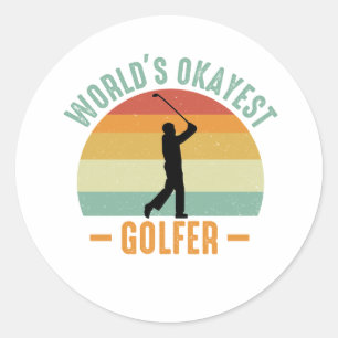 World's Okayest Golfer  Classic Round Sticker