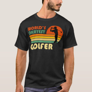 Worlds Okayest Golfer  Funny Golf Retro Vintage T-Shirt
