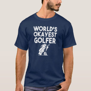 World's Okayest Golfer funny shirt