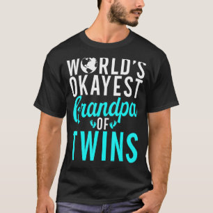Worlds okayest Grandpa of Twins Twin Grandpa T-Shirt