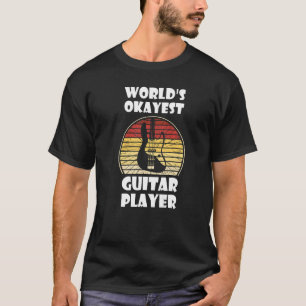 World's okayest guitar player  1 T-Shirt