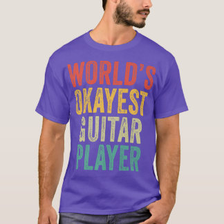 World's Okayest Guitar Player Musician Music Vinta T-Shirt
