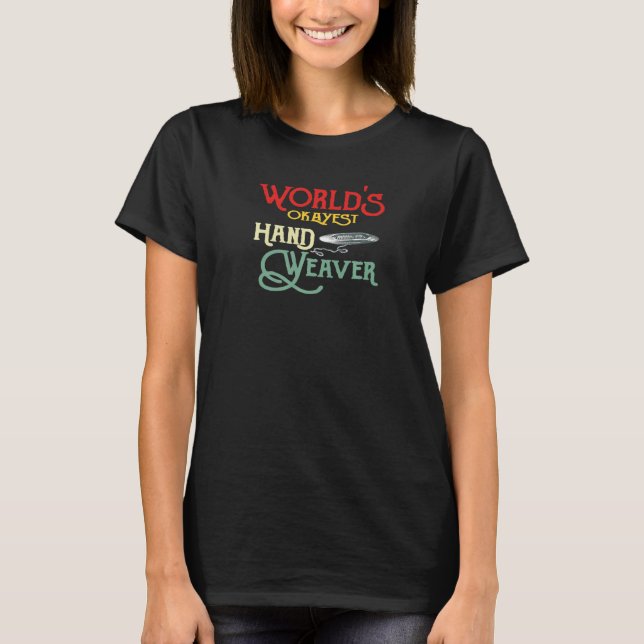 World's Okayest Hand Weaver Funny Weaving   T-Shirt (Front)