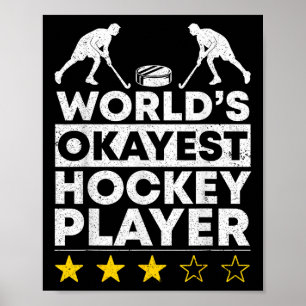 Worlds Okayest Hockey Player Olympic Ice Hockey Fi Poster