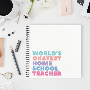 World's Okayest Homeschool Teacher Notebook