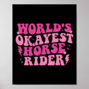 World's Okayest Horse Rider Horse Lovers Equestria Poster