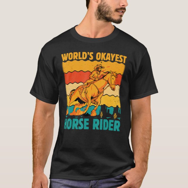 World's okayest Horse Rider  Saying Horses T-Shirt (Front)