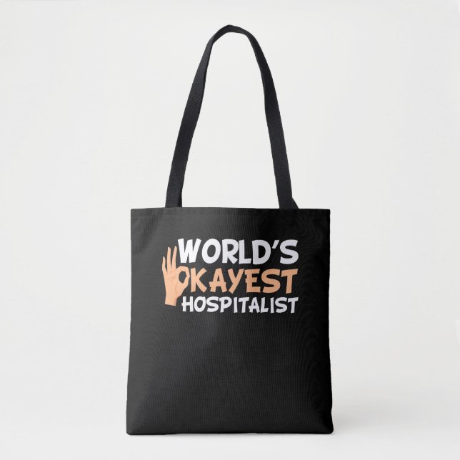 World's Okayest Hospitalist - Funny Hospital Worke Tote Bag (Front)