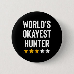 Worlds Okayest Hunter Funny Hunter Dad Fathers Day 6 Cm Round Badge