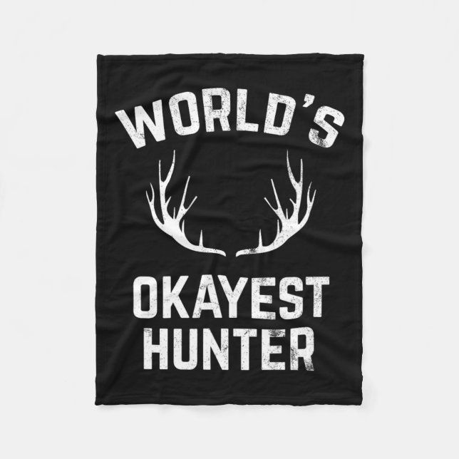 World's Okayest Hunter Funny Hunting  Fleece Blanket (Front)