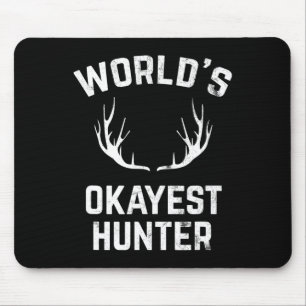World's Okayest Hunter Funny Hunting  Mouse Mat