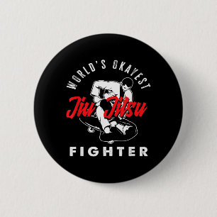 Worlds Okayest Jiu Jitsu Fighter Martial Arts 6 Cm Round Badge