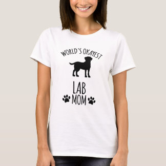 Worlds Okayest Lab Mum - Dog Mum T-Shirt