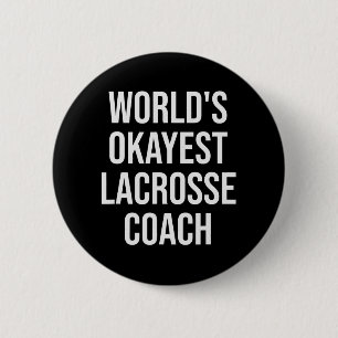 World's Okayest Lacrosse Coach Gift 6 Cm Round Badge