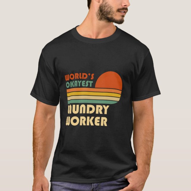 World'S Okayest Laundry Worker T-Shirt (Front)