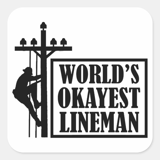 World's Okayest Lineman, Lineman Quote Square Sticker (Front)