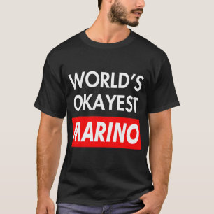 Worlds okayest Marino T-Shirt