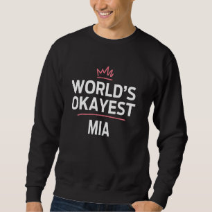 World's Okayest MIA Funny Personalised Custom MIA Sweatshirt