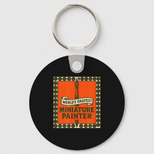 World's Okayest Miniature Painter Funny Mini Paint Key Ring
