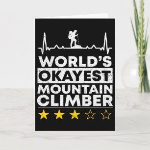 Worlds Okayest Mountain Climber Rock Climbing Moun Card