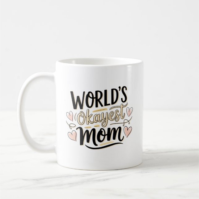 World's Okayest Mum Coffee Mug (Left)