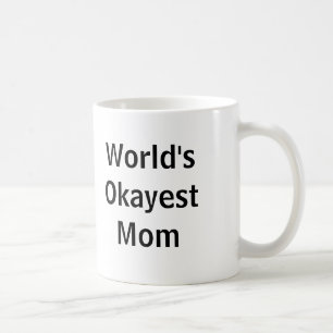 World's Okayest Mum Coffee Mug