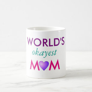 World's okayest Mum Coffee Mug