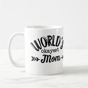 World's Okayest Mum Coffee Mug