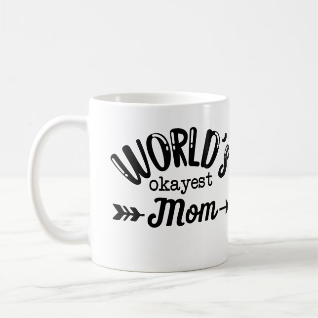 World's Okayest Mum Coffee Mug (Left)
