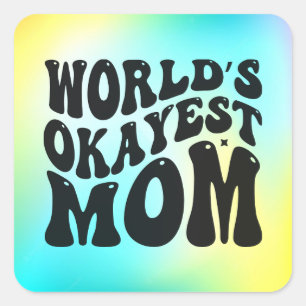World's Okayest Mum Mother's Day Design-51723 Square Sticker