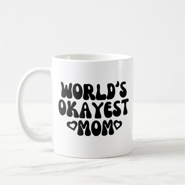 Worlds Okayest Mum Mug (Left)