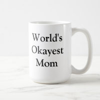 World's Okayest Mum Mug