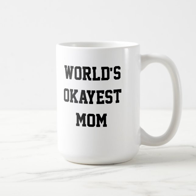 World's Okayest Mum Mug (Right)