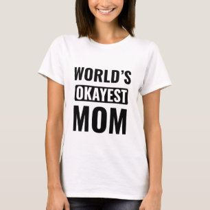 World's Okayest Mum T-Shirt
