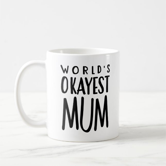 World's Okayest MUM - Tea Coffee Mug (Left)