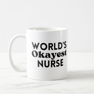 World's Okayest Nurse Coffee Mug