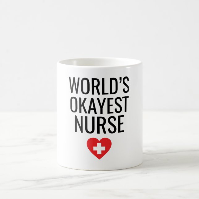 World's Okayest Nurse Coffee Mug (Center)