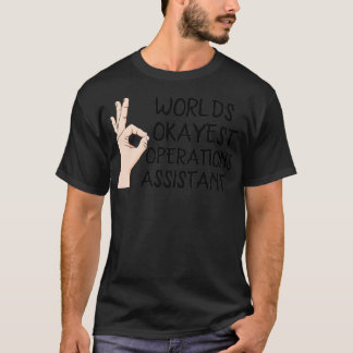 Worlds Okayest Operations Assistant T-Shirt