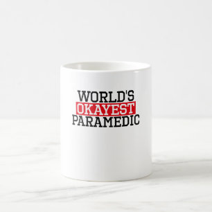 world's okayest paramedic, #paramedic coffee mug