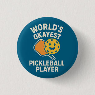Worlds Okayest Pickleball Player 3 Cm Round Badge