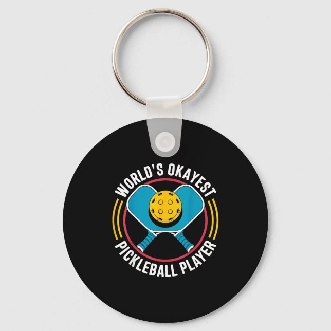 World's okayest pickleball player funny pickle bal key ring (Front)