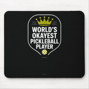 World's okayest pickleball player funny pickle bal mouse mat